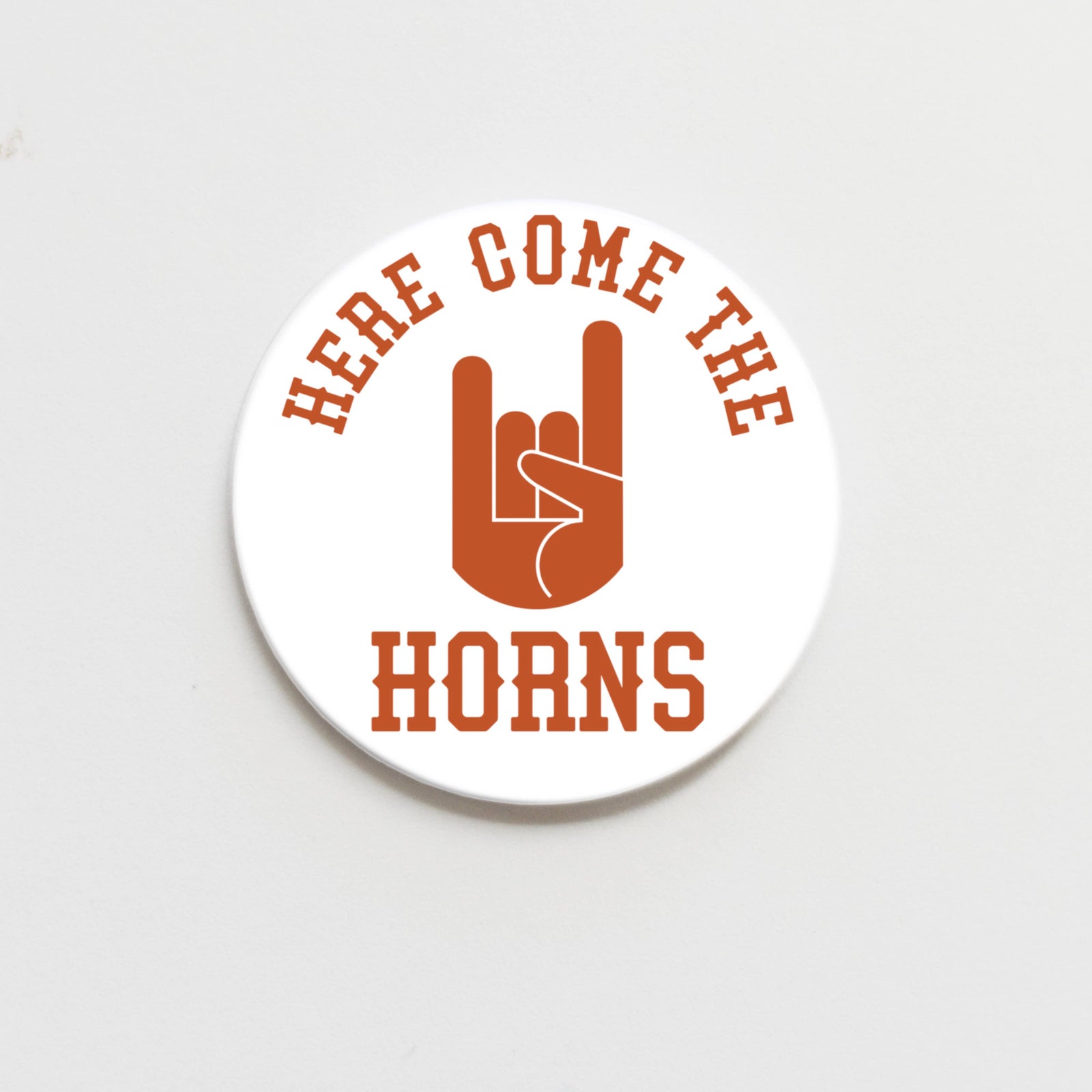 University of Texas Button - Here Come the Horns